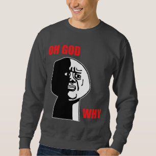 Moletom Oh deus porque cara Meme da raiva da cara