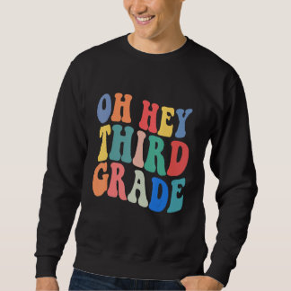 Moletom Oh Hey Third Grade Groovy  Back To School Teacher