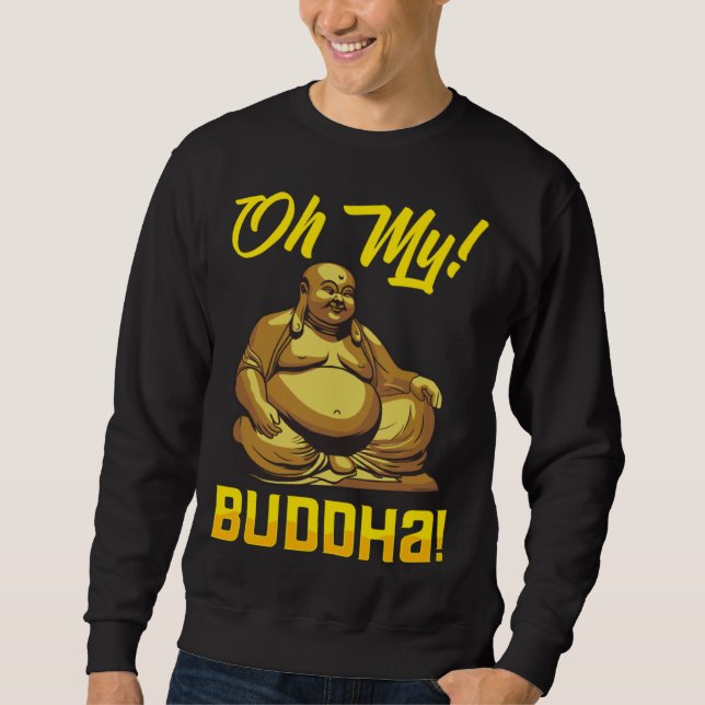 Moletom Oh My Buddha Buddhist  Meditation & Mindfulness (Frente)