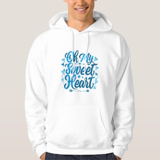 Moletom Oh My Sweet Heart – Blue Romantic Typography T-Shi (Frente)