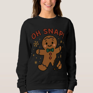 Moletom Oh Snap! Funny Gingerbread Cookie Christmas 