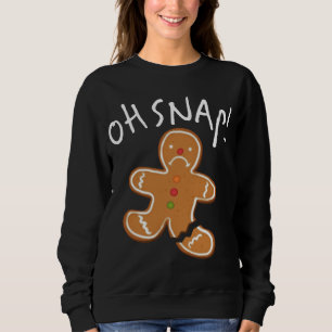 Moletom Oh, Snap! Gingerbird Man Cookie Funny Perna Quebra