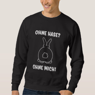 Moletom Ohne Hase Ohne Mich Coelho Jumper Ohne Hase Ist Al
