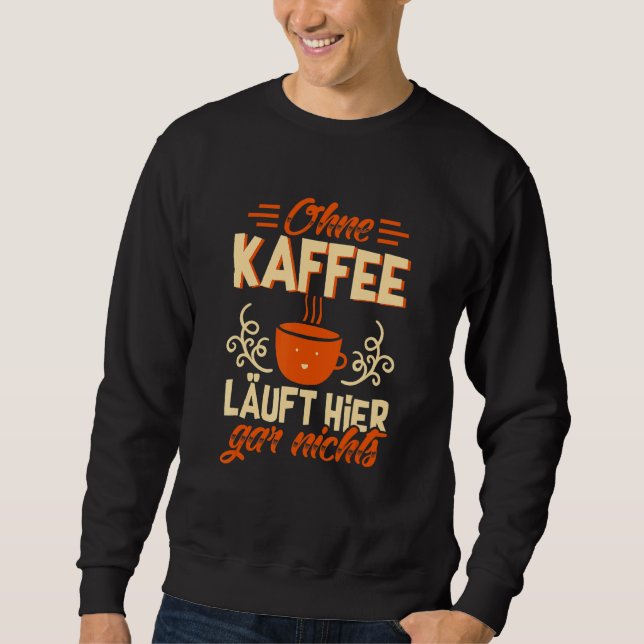 Moletom Ohne Kaffee Läuft Hier Gar Nada Café e Espre (Frente)