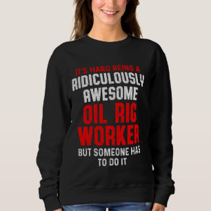 Moletom Oil Rig Worker Do It USA American Gas Oilfield