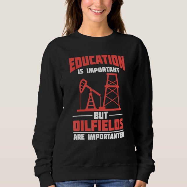 Moletom Oilfield Sarcastic Fracking Fracker  Oil Drilling (Frente)