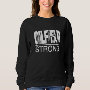 Moletom Oilfield Strong Proud Oil Rig Drighneck Q