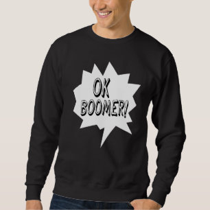 Moletom Ok, Boomer Fala Fala Humor de Geração de Idade da 