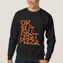 Ok Mas Primeiro Pizza  