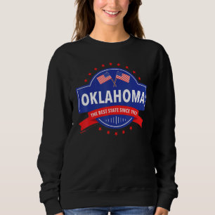 Moletom Oklahoma, O Melhor Estado Desde 1819 E 4 De Julho