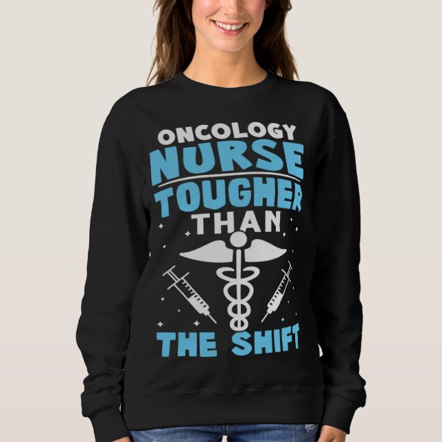 Moletom Oncology Nurse Tougher Than The Shift (Frente)