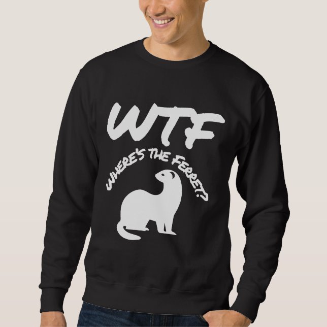 Moletom Onde O Ferret Wtf (Frente)
