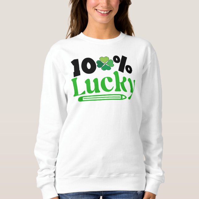 Moletom One Hundred Percent Lucky St. Patrick’s Day -61101 (Frente)