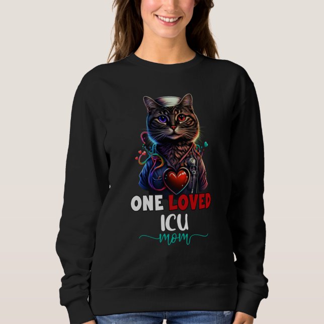 Moletom One Loved Intensive Care Unit ICU Mom Cat Cute Mot (Frente)
