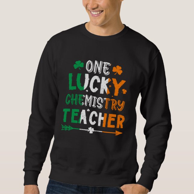 Moletom One Lucky Chemistry Teacher St Patricks Day Irish  (Frente)