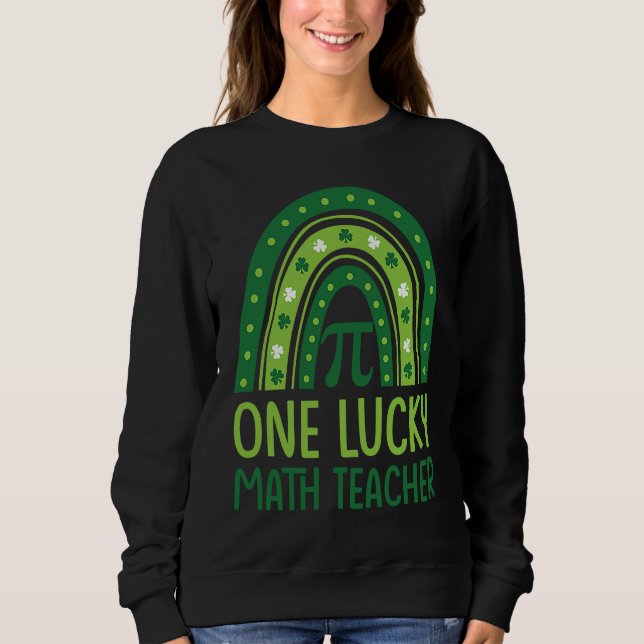 Moletom One Lucky Math Teacher Rainbow Shamrock St Patrick (Frente)