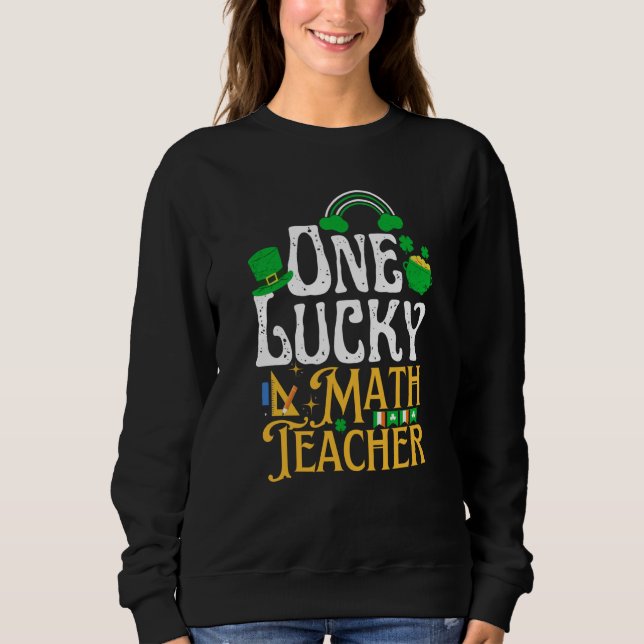 Moletom One Lucky Math Teacher St Patricks Day Irish Shamr (Frente)