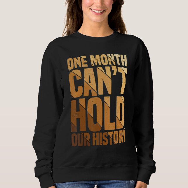 Moletom One Month Can't Hold Our History African American  (Frente)