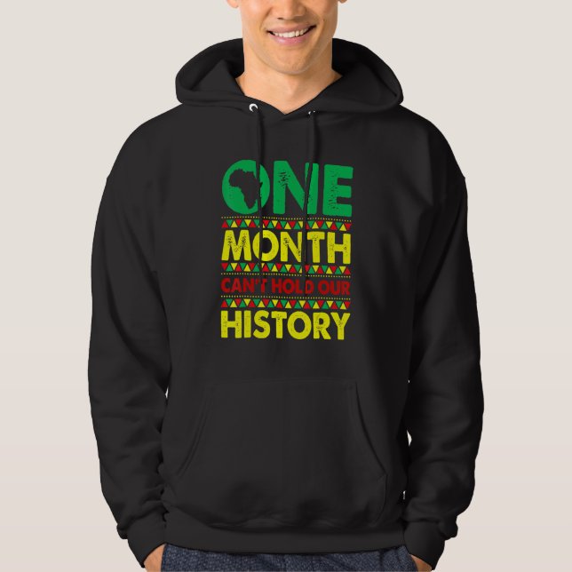 Moletom One Month Can't Hold Our History African Black His (Frente)