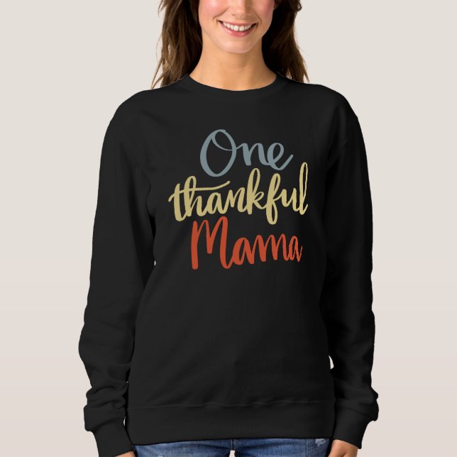 Moletom One Thankful Mama Thanksgiving Sweatshirt (Frente)