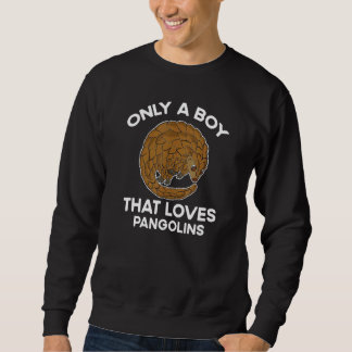 Moletom Only A Boy That Loves Pangolins Pangolin Animals  