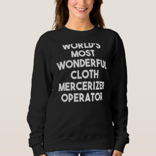 Moletom Operador de Mercerizer de Cloth mais maravilhoso d