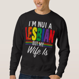 Moletom Orgulho LGBT Não sou Lésbica, mas a minha mulher é