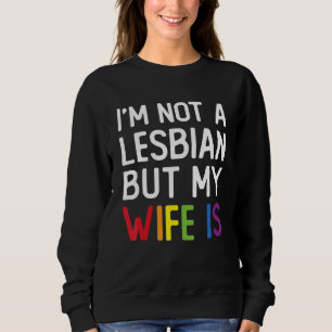 Moletom Orgulho LGBT Trans Não Sou Lésbica Mas Minha Espos