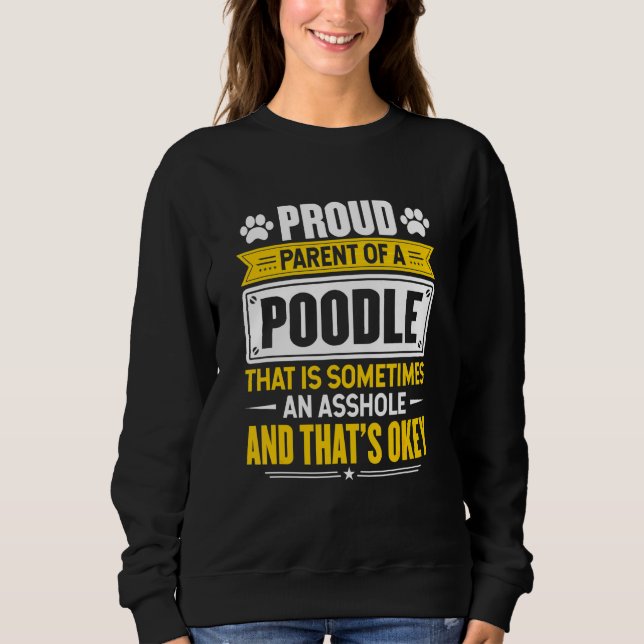 Moletom Orgulhoso Pai De Um Poodle Dog Proprietário Da Mãe (Frente)