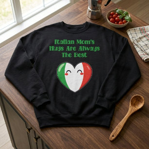 Moletom Os Abraços Da Mamãe Italiana São Sempre O Melhor A