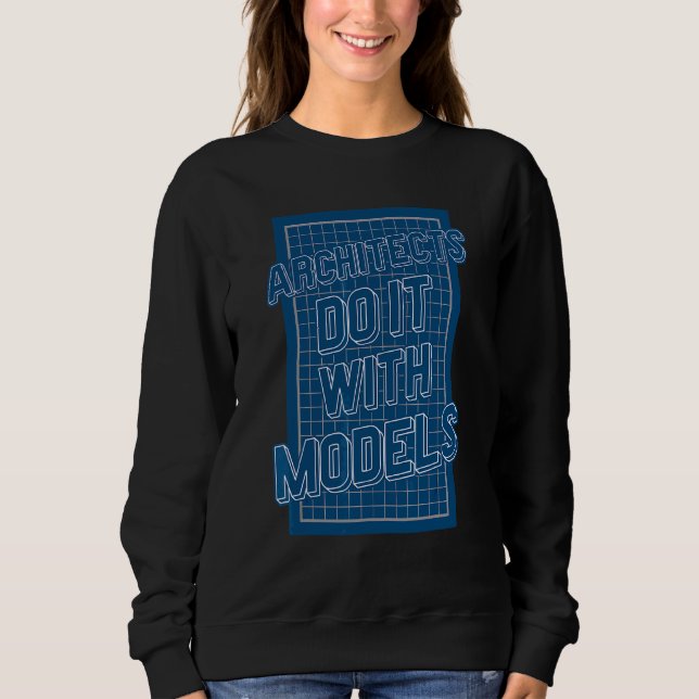Moletom Os arquitetos fazem isso com modelos (Frente)