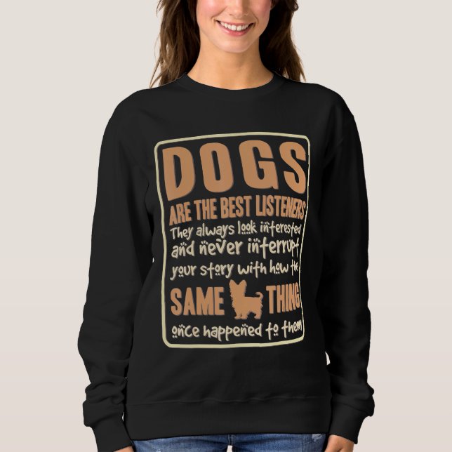 Moletom Os Cães São Os Melhores Ouvintes Yorkshire Terrier (Frente)