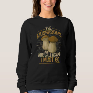 Moletom Os Cogumelos Estão Ligando Para Eu Ir Morel Mushro