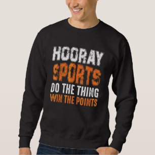 Moletom Os Esportes Hooray Ganham Os Pontos Engraçados