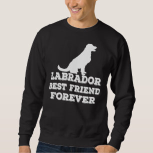 Moletom Os melhores amigos do Labrador para sempre