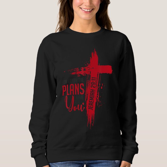 Moletom Os Planos Cristãos Para Eu Conhecer Os Planos Que  (Frente)