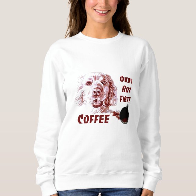 Moletom Ouro Retriever Ok Mas Primeiro Cachorro De Café (Frente)