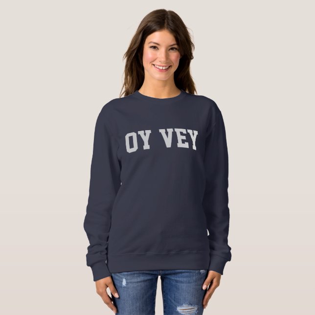 Moletom Oy Vey Funny Jewish Yiddish  (Frente Completa)