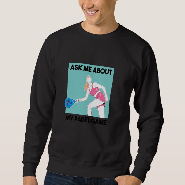 Moletom Padel Racquet Paddle Racket Padel Perguntou-Me Sob (Frente)