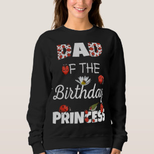 Moletom Pai Da Aniversário Da Família Floral, Princesa Lad