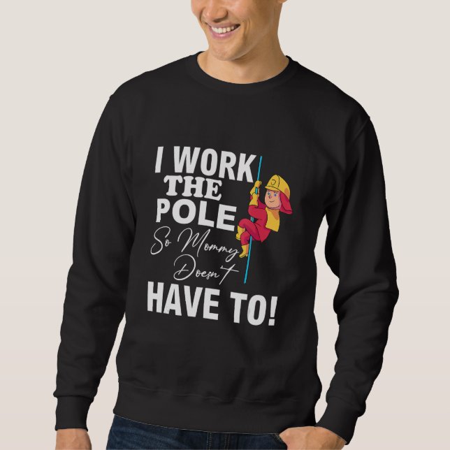 Moletom Pai De Bombeiro Eu Trabalho No Polo, Então A Mamãe (Frente)