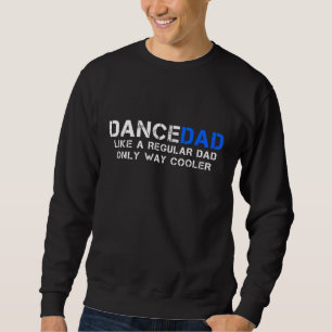 Moletom Pai De Dança Como Um Pai Normal Apenas Uma Dança M