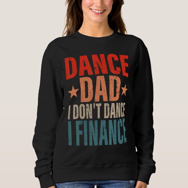 Moletom Pai de dança Eu não danço Eu financio Pais de danç (Frente)