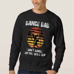 Moletom Pai de dança masculino Não danço, só pago, dirijo