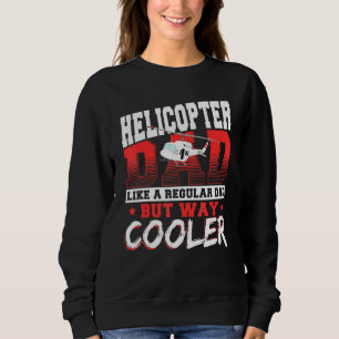 Moletom Pai De Helicóptero Como Um Pai Regular Mas Muito M