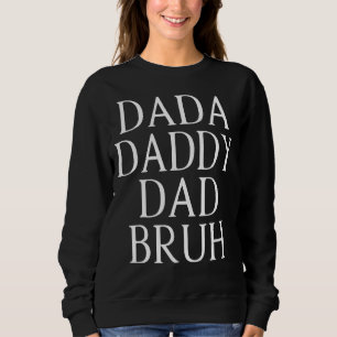 Moletom Pai de Pai Dada com dia de os pais Bruto 6