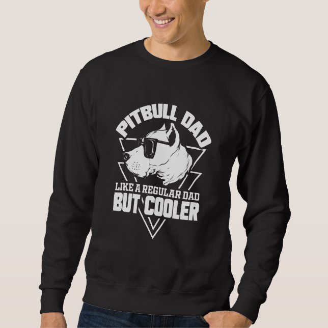Moletom Pai Pitbull Como Um Pai Normal Mas Mais Legal (Frente)