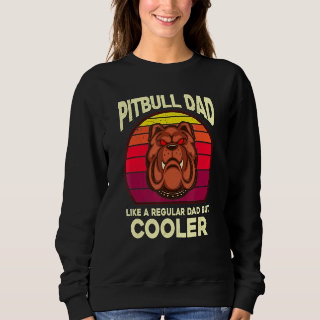 Moletom Pai Pitbull Como Um Pai Regular Mas Gráfico Mais F (Frente)