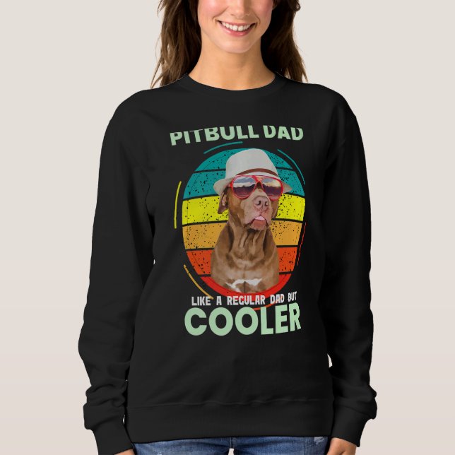 Moletom Pai Pitbull Como Um Pai Regular Mas Pais Mais Fres (Frente)