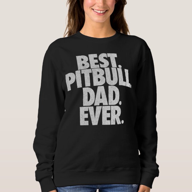Moletom Pai Pitbull Melhor Pai Pitbull Cão Engraçado (Frente)